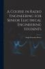 A Course in Radio Engineering for Senior Electrical Engineering Students