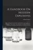 A Handbook On Modern Explosives