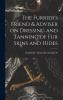 The Furrier's Friend & Adviser on Dressing and Tanning of fur Skins and Hides