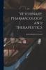 Veterinary Pharmacology and Therapeutics