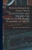War Economy in Food With Suggestions and Recipes for Substitutions in the Planning of Meals