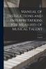 Manual of Instructions and Interpretations for Measures of Musical Talent