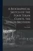 A Biographical Sketch of the Four Texan Giants the Shields Brothers