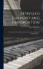 Keyboard Harmony and Transposition; a Practical Course of Keyboard Work for Every Piano and Organ Student ..