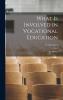 What is Involved in Vocational Education