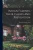 Indian Famines Their Causes and Prevention