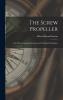 The Screw Propeller