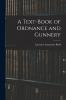 A Text-Book of Ordnance and Gunnery