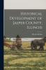 Historical Development of Jasper County Illinois