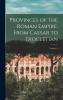 Provinces of the Roman Empire From Caesar to Diocletian; Volume 2