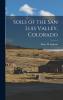Soils of the San Luis Valley Colorado