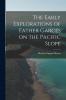 The Early Explorations of Father Garc��s on the Pacific Slope