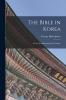 The Bible in Korea; or the Transformation of a Nation
