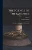 The Science of Therapeutics
