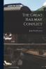 The Great Railway Conflict