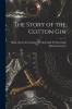 The Story of the Cotton Gin