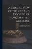 A Concise View of the Rise and Progress of Hom��opathic Medicine