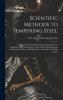 Scientific Methods to Tempering Steel; Compounds for Welding and Restoring Burnt Steel Compounds for Hardening Steel Case Hardening Hardening Solutions for Chills for Ball Bearings Compound for Welding Copper