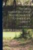 Thomas Hansford First Native Martyr to American Liberty