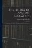 The History of Ancient Education