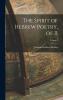 The Spirit of Hebrew Poetry of II; Volume I