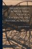 Massachusetts Agricultural College a Descriptive and Historical Sketch