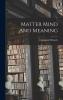 Matter Mind And Meaning