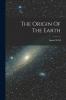 The Origin Of The Earth