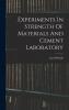 Experiments In Strength Of Materials And Cement Laboratory