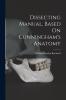 Dissecting Manual Based On Cunningham's Anatomy