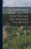 The Paper Mills Directory (Of Great Britain and Ireland). 5Th-78Th Ed