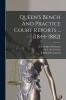 Queen's Bench And Practice Court Reports ... [1844-1882]