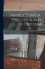 Harriet Tubman Who Led Slaves to Freedom