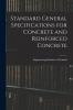 Standard General Specifications for Concrete and Reinforced Concrete