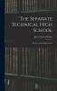 The Separate Technical High School