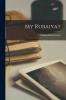 My Rubaiyat