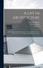 A Life in Architecture