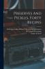 Preserves And Pickles Forty Recipes