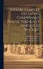 Théâtre Complet Des Latins Comprenant Plaute Térence Et Sénèque Le Tragique