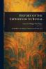 History of the Expedition to Russia