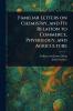 Familiar Letters on Chemistry and Its Relation to Commerce Physiology and Agriculture