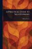 A Practical Guide to Self-Hypnosis