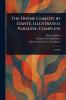 The Divine Comedy by Dante Illustrated Paradise Complete