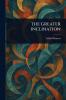 THE GREATER INCLINATION