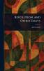 Revolution and Other Essays