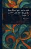 The Underground City; Or The Black Indies