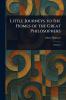 Little Journeys to the Homes of the Great Philosophers