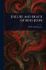 THE LIFE AND DEATH OF KING JOHN