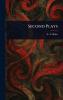 Second Plays