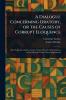 A Dialogue Concerning Oratory or the Causes of Corrupt Eloquence